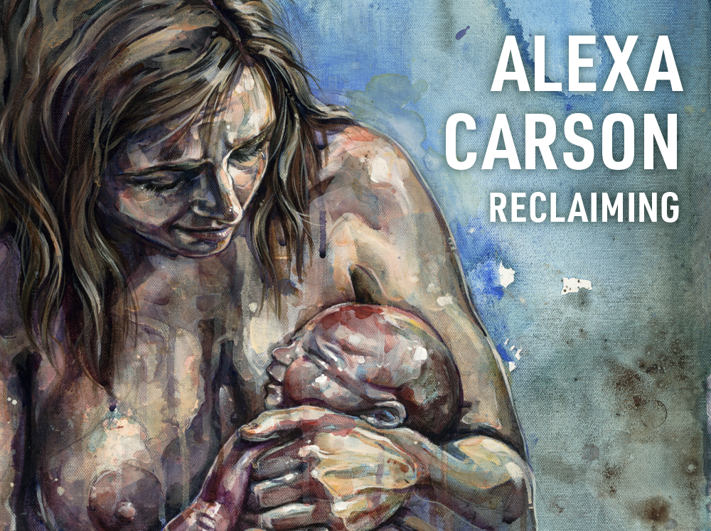 Alexa Carson: Reclaiming